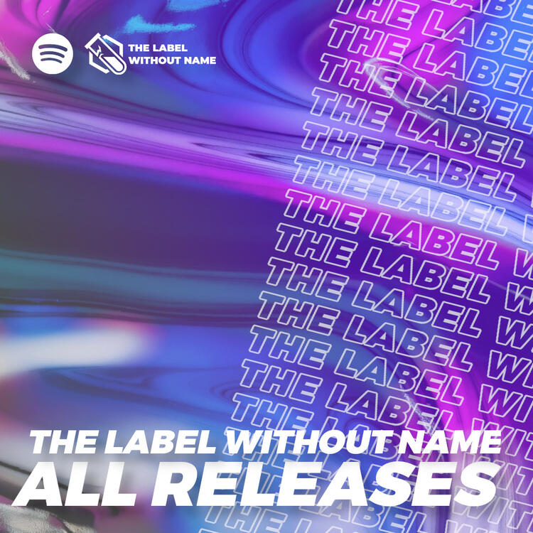 The Label Without Name Discography